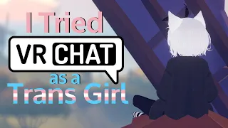 I Tried VRChat as a Trans Girl