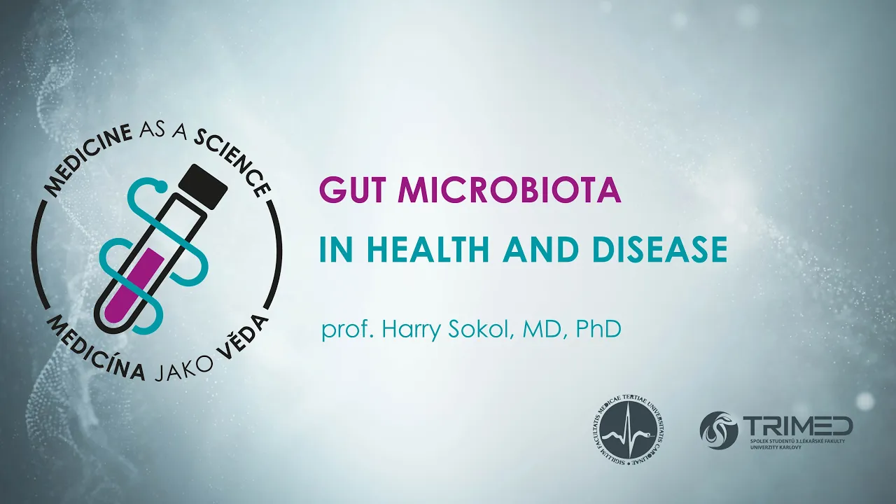 Gut Microbiota in Health and Disease - Prof. Harry Sokol, MD, PhD