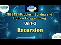 Recursion in Problem Solving and Python Programming GE3151 Python PSPP