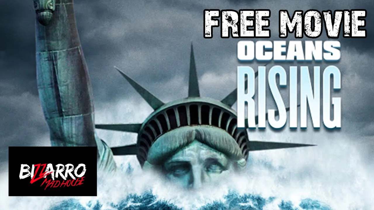 Oceans Rising - Full Movie HD by Bizzarro Madhouse