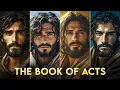 The Complete Story of the Book of Acts Like You ve Never Seen It Before No Ads