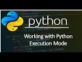 Working with Python Execution Mode
