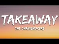 Download Lagu The Chainsmokers, ILLENIUM - Takeaway ft. Lennon Stella (Lyrics)