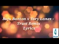 Buju Banton x Tory Lanez - Trust (Remix) Lyrics