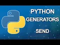 Python generators tutorial send Part 3 of 6