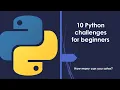 10 Python challenges for beginners - How many can you solve