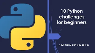 10 Python challenges for beginners - How many can you solve