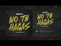 MIGRANTES | No Te Hagas [Official Audiotrack]