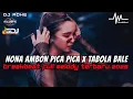 Download Lagu DJ NONA AMBON PICA PICA X TABOLA BALE BREAKBEAT FULL MELODY TERBARU 2025
