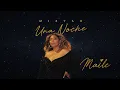 Maile - Mistah Una Noche