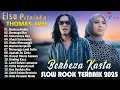 Download Lagu THOMAS ARYA FEAT ELSA PITALOKA FULL ALBUM TERBARU 2025 - SLOW ROCK TERPOPULER 2025 BIKIN BAPER
