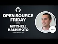 Open Source Friday with Mitchell Hashimoto