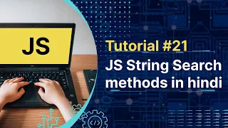 Javascript Tutorial JS String Search Methods in Hindi Tutorial