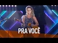 Lagu Paula Fernandes - Pra Você (DVD Festeja Brasil 2016) [Vídeo Oficial]