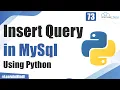What is Insert Query in MySql using Python Python Tutorial