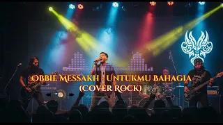 obbie messakh untukmu bahagia rock cover 