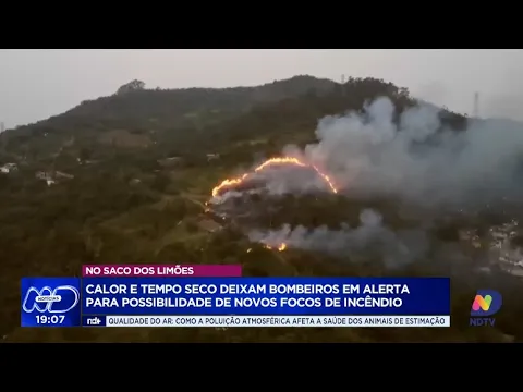 Calor e tempo seco colocam bombeiros em alerta para novos incêndios no Saco dos Limões