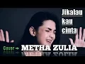 Download Lagu JUDIKA JIKALAU KAU CINTA | COVER METHA ZULIA