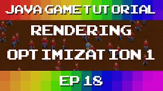 Java Game Tutorial Ep 18 - Rendering Optimizations