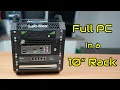 I Fitted A Full PC Into My 10 Lab Rax Homelab