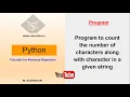 Python Program to print the count of each character of given input string followed by the character
