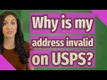 Why is my address invalid on USPS