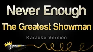 The Greatest Showman Never Enough Karaoke Version 