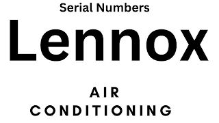 Lennox Serial Numbers - Lennox Data Plate