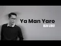 Download Lagu Ya Man Yaro - IHSAN LATHIEF (Official Lyric Video)