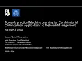 Machine Learning for Combinatorial Optimization Applications to Networking - Ph D 50 seminar