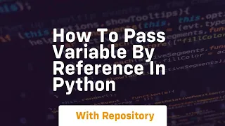 how to pass variable by reference in python