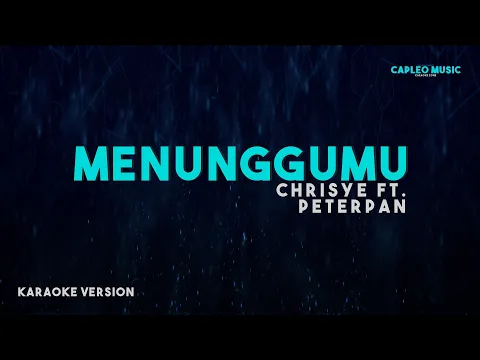 Download MP3 Chrisye ft. Peterpan – Menunggumu (Karaoke Version)