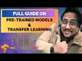 Uncover the Secrets of Pre-Trained Models and Transfer Learning in 60 Minutes