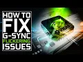 G-Sync Flickering Issues 3 Simple Steps to Fix How to Fix