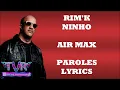 Rim'K x Ninho - Air Max (Paroles/Lyrics)