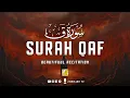 Download Lagu Surah Qaf Best Quran Recitation in the World (سورة ق) | Zikrullah TV