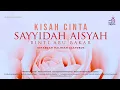 Download Lagu INGIN TAHU KISAH CINTA SAYYIDAH AISYAH DENGAN RASULULLAH?, YUK SIMAK ! - USTADZAH HALIMAH ALAYDRUS