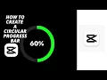 How To Make Circular Progress Bars in CapCut