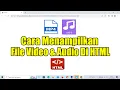Download Lagu CARA MENAMPILKAN FILE VIDEO DAN AUDIO DI HTML