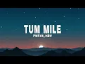 Tum Mile (Lofi Flip) - KSW
