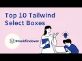 Top 10 Tailwind Select Boxes