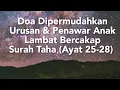 Download Lagu Doa Dipermudahkan Urusan \u0026 Penawar Anak Lambat Bercakap/Surah Taha (Ayat 25-28)