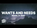 Download Lagu Drake - Wants and Needs (Lyrics) ft. Lil Baby