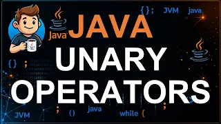 19 - Unary Operators in Java Increment Decrement Negation Operators Java Tutorial