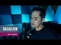 DADALHIN - Regine Velasquez | Paul Manuel (Male Cover)