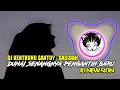 Download Lagu DJ QASIDAH - PENGANTIN BARU (VERSI KENTRUNG SANTUY)