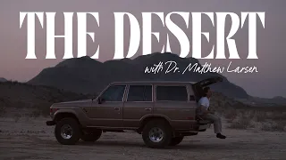 The Desert QAVA Dr Matthew Larsen 