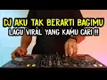 Download Lagu DJ REMIX VIRAL 2025 🔥 Aku Tak Berarti Bagimu (Azizah Maumere) Full Bass Glerr