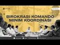 Lagu NALAR Ep. 183. BIROKRASI KOMANDO MINIM KOORDINASI