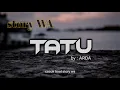 Download Lagu Story wa - TATU - ARDA